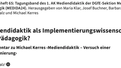 Mediendidaktik als Implementierungswissenschaft der Pädagogik? Kommentar zu Michael Kerres ‹Mediendidaktik – Versuch einer Positionierung› featured image