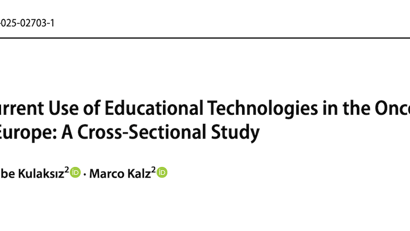Exploring the Current Use of Educational Technologies in the Oncology Domain Across Europe: A Cross-Sectional Study.