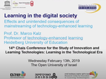 Learning in the digital society. Effects and unintended consequences of mainstreaming of technology-enhanced learning
